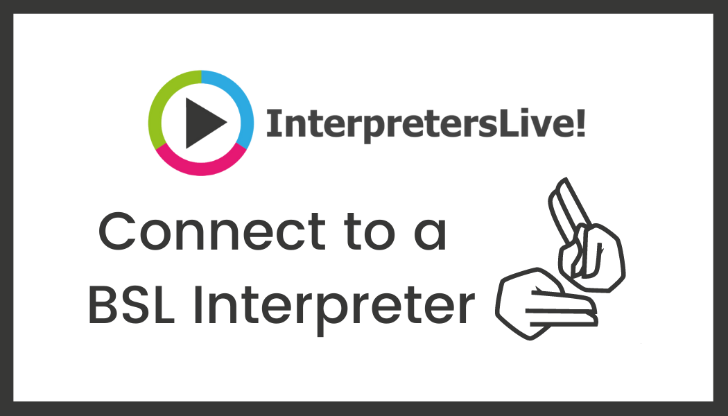 Contact us with a British Language interpreter